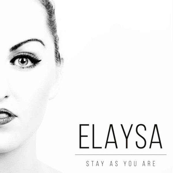 Cover der Single Stay as You Are von Elaysa, das die emotionale Tiefe der Ballade widerspiegelt.