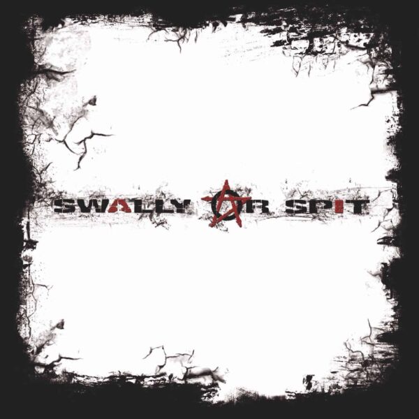 Albumcover "Swally or Spit" von der Hardcore-Punk-Band Swally or Spit, mit gesellschafts- und politik-kritischen Texten.