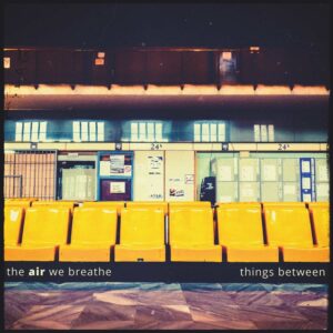 artwork-hicktown-records-the-air-we-breathe-things-between-small