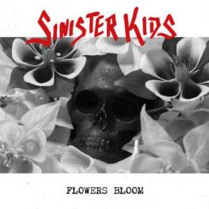 Cover der Single "Flowers Bloom" von der Band Sinister Kids.